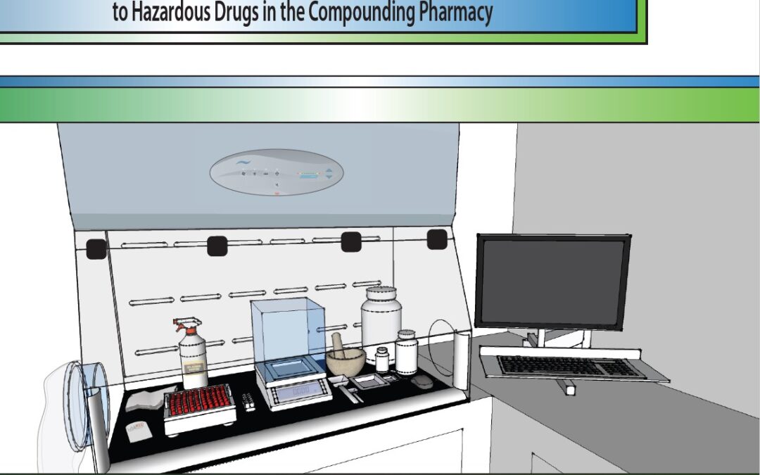 MINIMIZE EXPOSURE TO HAZARDOUS DRUGS IN THE COMPOUNDING PHARMACY